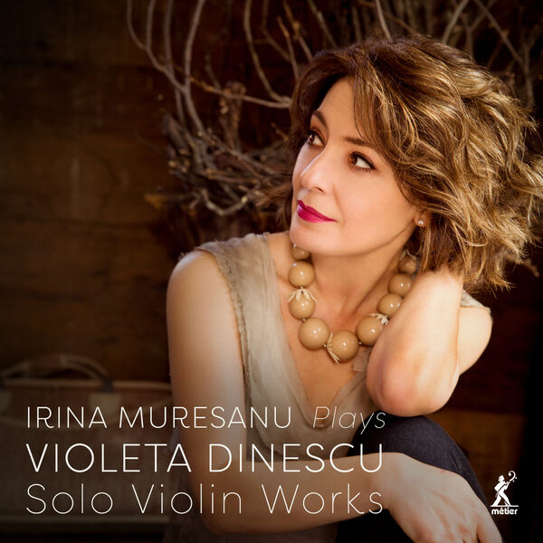 Irina Muresanu - Violeta Dinescu: Solo Violin Works (2023) [FLAC 24bit/88,2kHz] Download