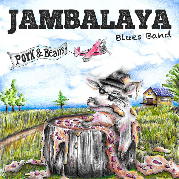 Jambalaya Blues Band - Pork & Beans (2023) [FLAC 24bit/48kHz] Download
