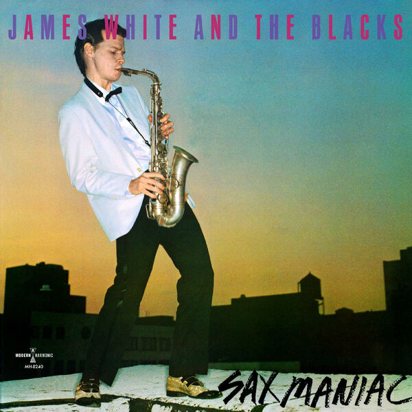 James White & The Blacks - Sax Maniac (1982/2023) [FLAC 24bit/44,1kHz] Download