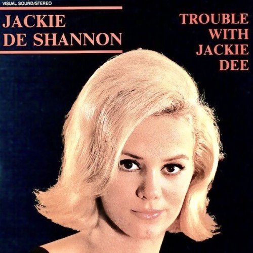 Jackie DeShannon – Trouble With Jackie Dee 1958-1961 (2023) [FLAC 24 bit, 96 kHz]