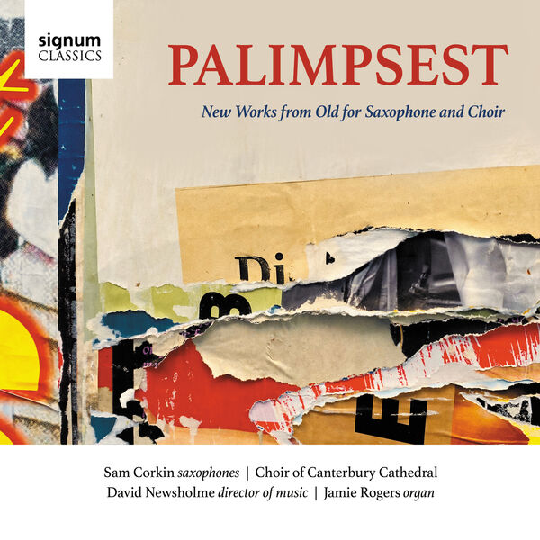 The Choir of Canterbury Cathedral, David Newsholme, Sam Corkin - Palimpsest: New Works From Old For Saxophone and Choir (2023) [FLAC 24bit/96kHz] Download