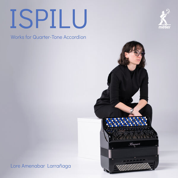 Lore Amenabar Larrañaga - Ispilu - Works for Quarter-Tone Accordion (2023) [FLAC 24bit/96kHz] Download