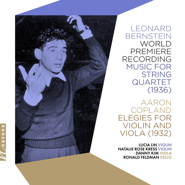 Lucia Lin, Natalie Rose Kress, Danny Kim, Ronald Feldman - Bernstein: Music for String Quartet (2023) [FLAC 24bit/96kHz] Download