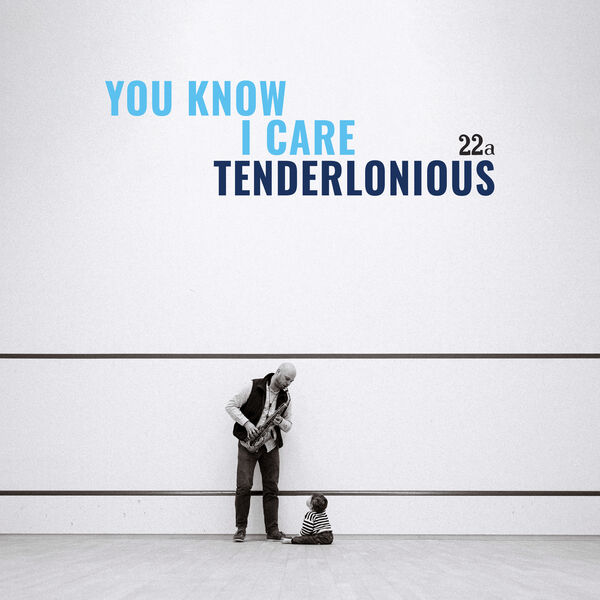 Tenderlonious - You Know I Care (2023) [FLAC 24bit/44,1kHz] Download