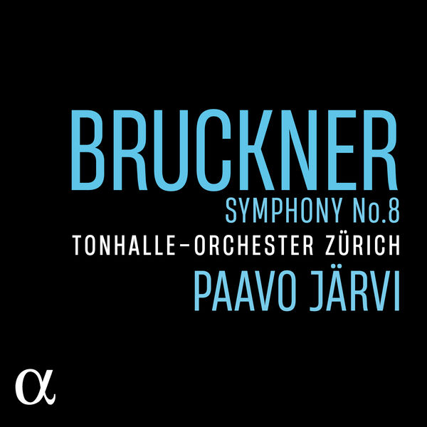 Tonhalle-Orchester Zürich & Paavo Järvi – Bruckner: Symphony No. 8 (2023) [Official Digital Download 24bit/96kHz]