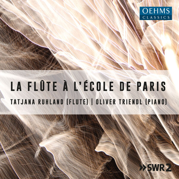 Tatjana Ruhland, Oliver Triendl - La Flute à L´Ècole de Paris (2023) [FLAC 24bit/44,1kHz]
