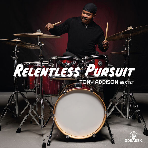 Tony Addison - Relentless Pursuit (2023) [FLAC 24bit/96kHz] Download