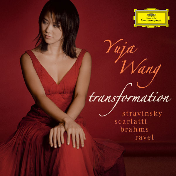 Yuja Wang – Stravinsky, Scarlatti, Brahms, Ravel: Transformation (2010) [Official Digital Download 24bit/96kHz]