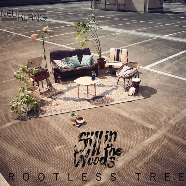 Still in the Woods – Rootless Tree (2018) [Official Digital Download 24bit/44,1kHz]