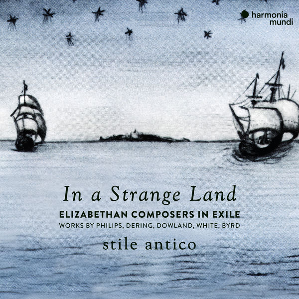 Stile Antico – In a Strange Land (2019) [Official Digital Download 24bit/88,2kHz]
