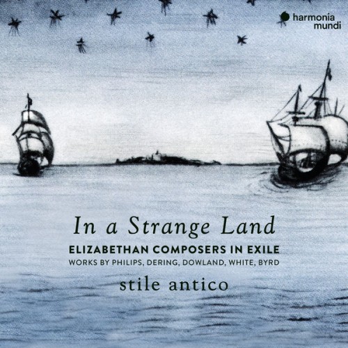 Stile Antico – In a Strange Land (2019) [FLAC 24 bit, 88,2 kHz]