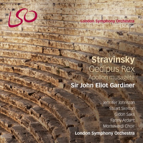 London Symphony Orchestra, Sir John Eliot Gardiner – Stravinsky: Oedipus Rex, Apollon musagète (2014) [FLAC 24 bit, 96 kHz]