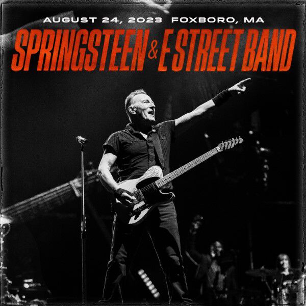 Bruce Springsteen & The E Street Band – 2023-08-24 – Gillette Stadium, Foxborough, MA (2023) [Official Digital Download 24bit/96kHz]