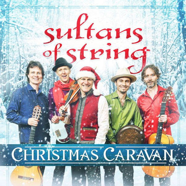 Sultans Of String – Christmas Caravan (2017) [Official Digital Download 24bit/96kHz]