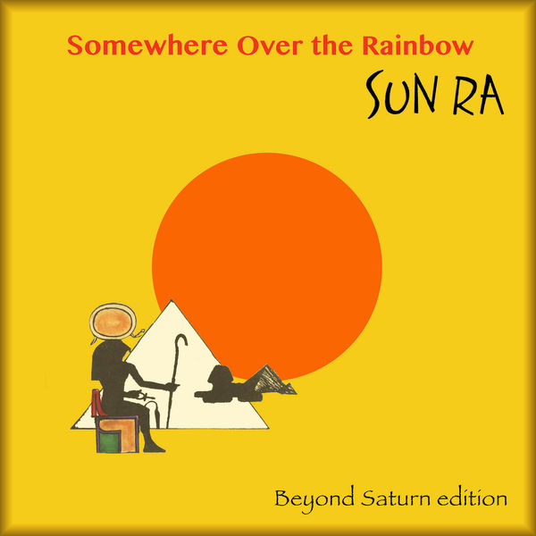 Sun Ra & His Arkestra – Somewhere Over the Rainbow (Beyond Saturn) (2021) [Official Digital Download 24bit/44,1kHz]