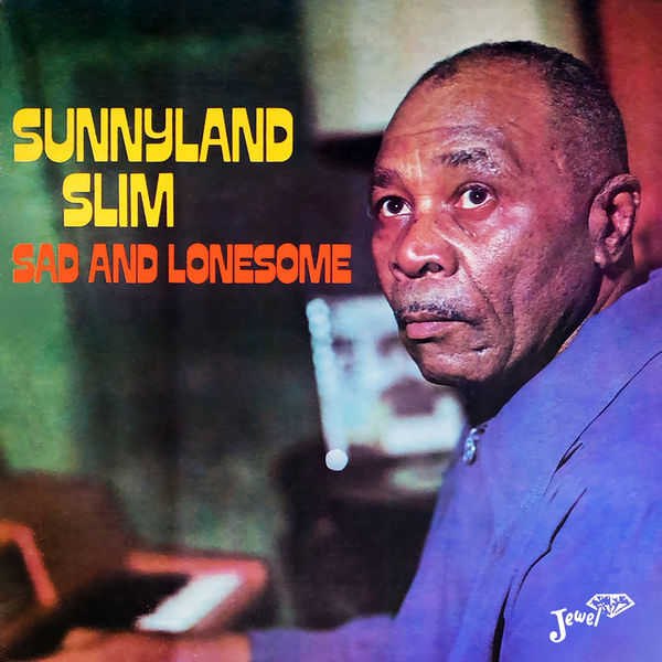 Sunnyland Slim – Sad and Lonesome (1972/2021) [Official Digital Download 24bit/96kHz]