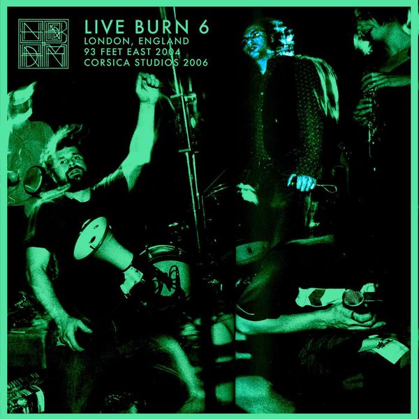 Sunburned Hand of the Man – Live Burn 6: London, England 2004 & 2006 (2021) [Official Digital Download 24bit/44,1kHz]