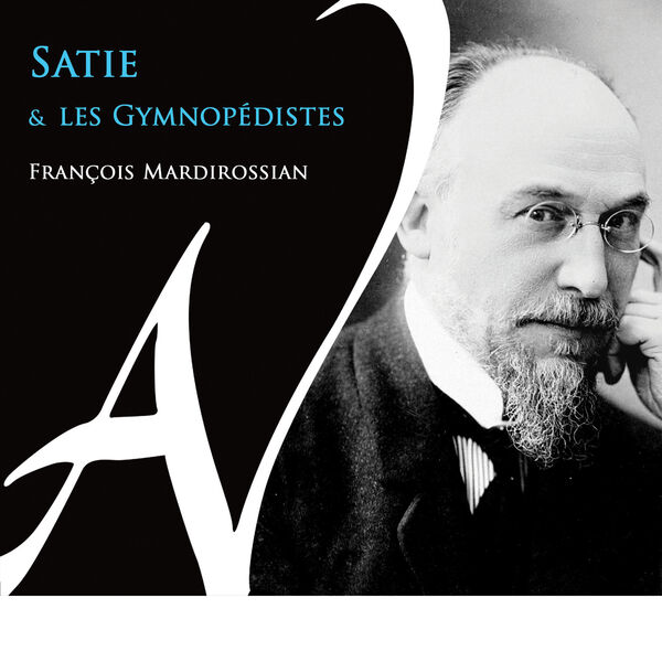 François Mardirossian - Satie et les Gymnopédistes (2023) [FLAC 24bit/88,2kHz]