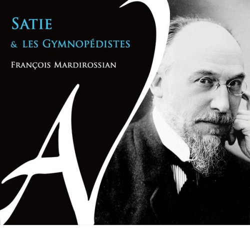 François Mardirossian – Satie et les Gymnopédistes (2023) [FLAC 24 bit, 88,2 kHz]