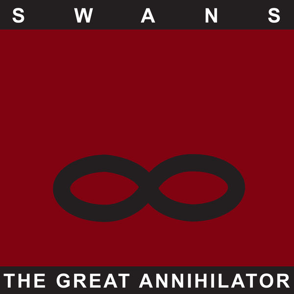 Swans – Great Annihilator (Remastered 2017) (1995/2017) [Official Digital Download 24bit/48kHz]