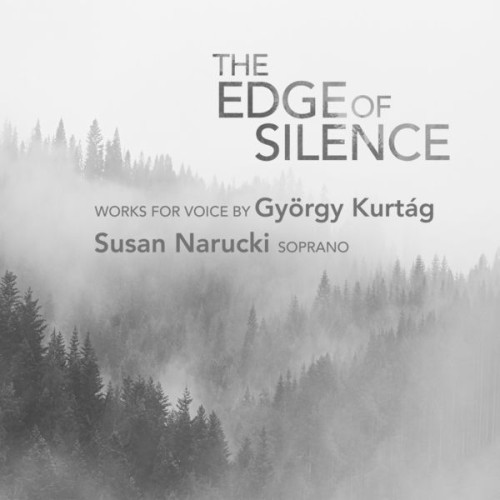 György Kurtag – The Edge of Silence: Works for Voice by György Kurtág (2019) [FLAC 24 bit, 96 kHz]