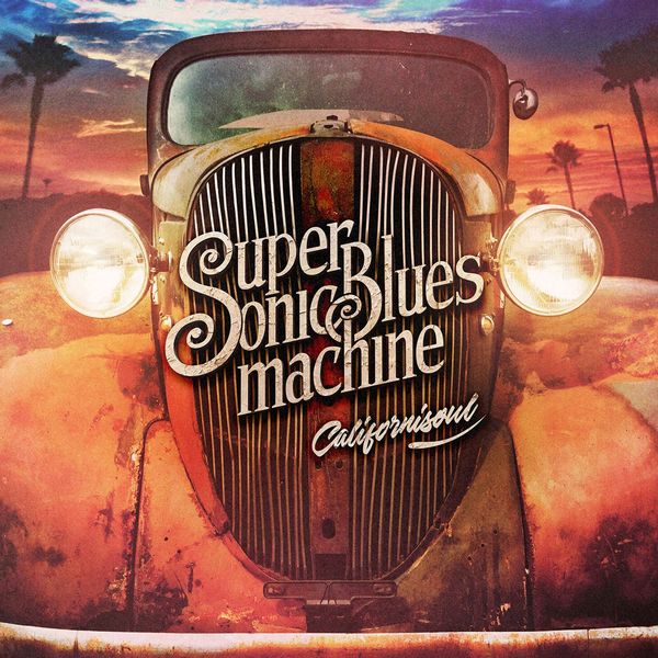 Supersonic Blues Machine – Californisoul (2017) [Official Digital Download 24bit/44,1kHz]