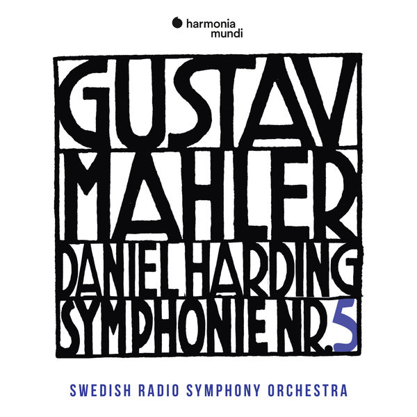 Swedish Radio Symphony Orchestra & Daniel Harding – Mahler: Symphony No. 5  (2018) [Official Digital Download 24bit/48kHz]