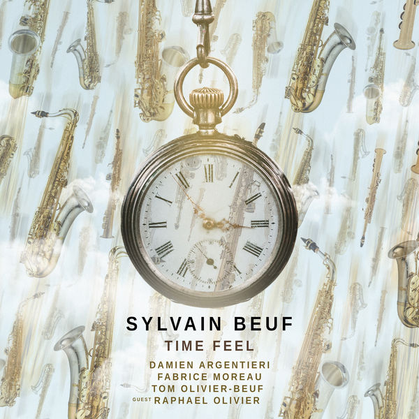 Sylvain Beuf – Time Feel (2021) [Official Digital Download 24bit/88,2kHz]