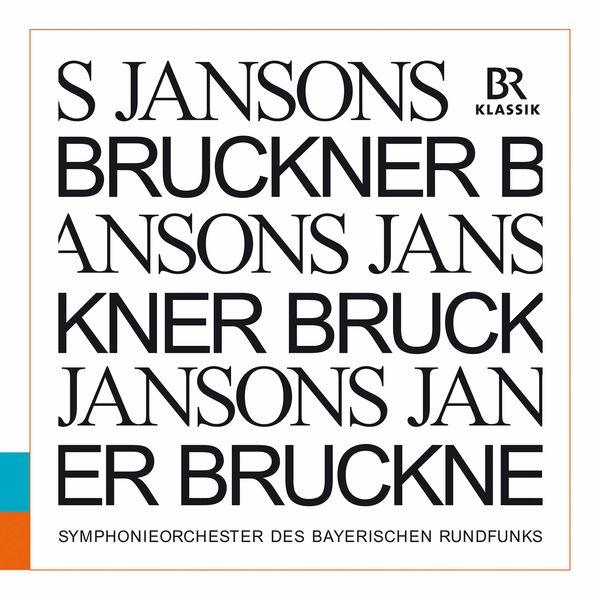 Symphonieorchester und Chor des Bayerischen Rundfunks, Howard Arman & Mariss Jansons – Bruckner: Mass No. 3 in F Minor, WAB 28 (Nowak Edition) [Live] (2021) [Official Digital Download 24bit/48kHz]