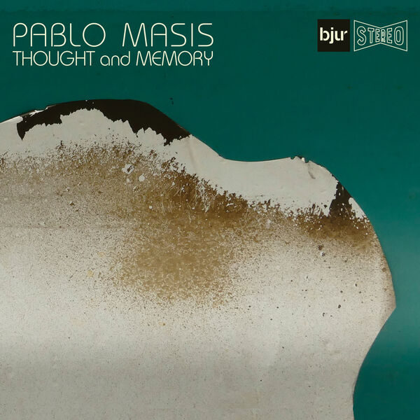 Pablo Masis - Thought and Memory (2023) [FLAC 24bit/96kHz] Download