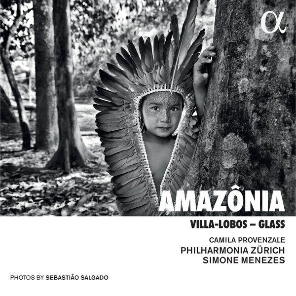 Philharmonia Zürich, Camila Provenzale & Simone Menezes – Amazônia. Villa-Lobos – Glass (2023) [Official Digital Download 24bit/96kHz]