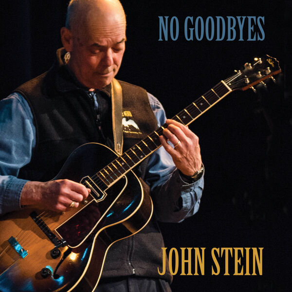 John Stein - No Goodbyes (2023) [FLAC 24bit/44,1kHz] Download