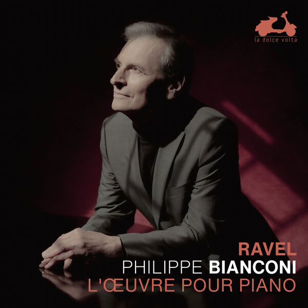 Philippe Bianconi – Ravel: L’Œuvre pour piano (2023) [FLAC 24bit/96kHz]