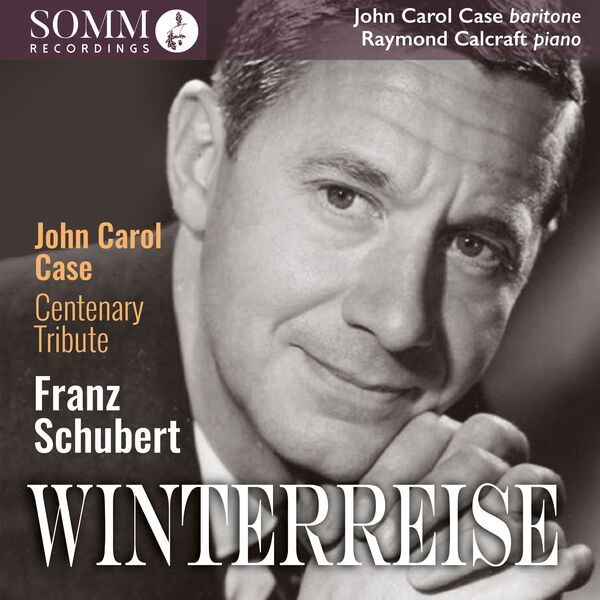John Carol Case, Raymond Calcraft - John Carol Centenary Tribute: Winterreise D. 911, Op. 89 (2023) [FLAC 24bit/44,1kHz] Download