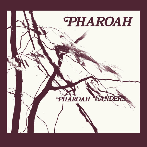 Pharoah Sanders - Pharoah (1977/2023) [FLAC 24bit/96kHz] Download