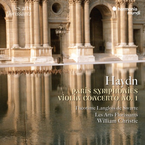 Les Arts Florissants, Théotime Langlois de Swarte, William Christie – Haydn: Paris Symphonies – Violin Concerto No. 1 (Live) (2023) [FLAC 24 bit, 96 kHz]