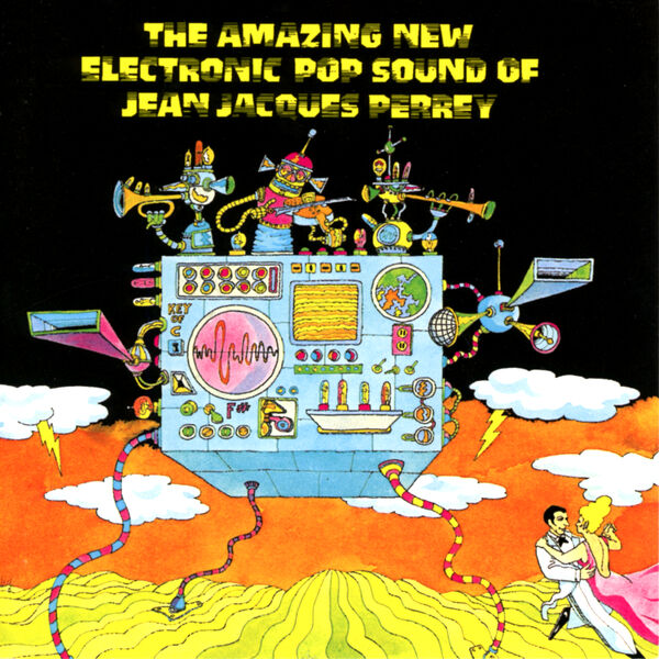 Jean-Jacques Perrey – The Amazing New Electronic Pop Sound Of Jean-Jacques Perrey (1968/2023) [FLAC 24bit/192kHz]
