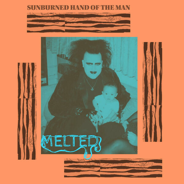 Sunburned Hand of the Man - Melted (2023) [FLAC 24bit/44,1kHz]