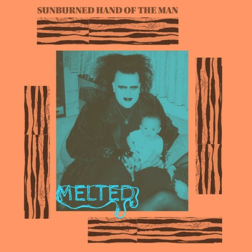 Sunburned Hand of the Man – Melted (2023) [FLAC 24 bit, 44,1 kHz]