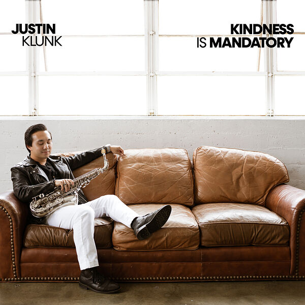 Justin Klunk - Kindness Is Mandatory (2023) [FLAC 24bit/44,1kHz] Download