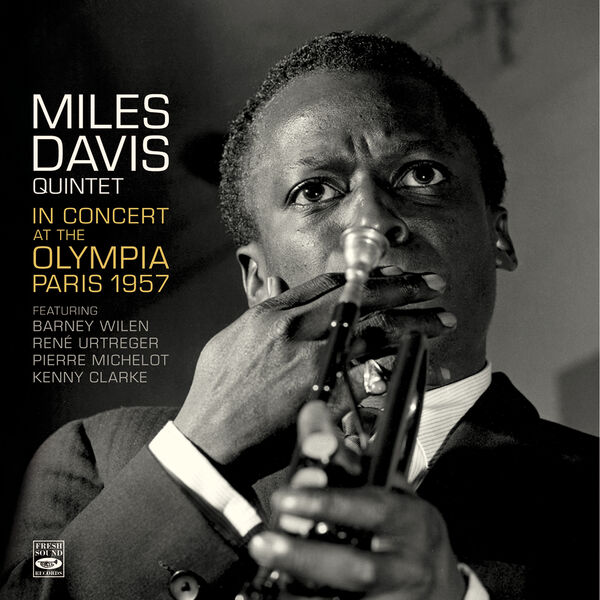 Miles Davis - Miles Davis Quintet in Concert Live at the Olympia, Paris, November 30 - 1957 (Live) (2023) [FLAC 24bit/44,1kHz]