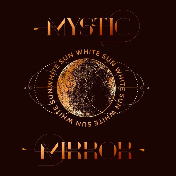 White Sun – Mystic Mirror (2022/2023) [FLAC 24bit/192kHz]