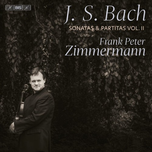 Frank Peter Zimmermann – Bach: Sonatas and Partitas, Vol. 2 (2023) [FLAC 24 bit, 96 kHz]