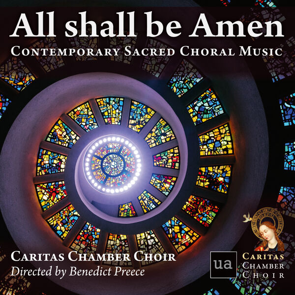 Caritas Chamber Choir & Benedict Preece – All shall be Amen (2023) [Official Digital Download 24bit/96kHz]