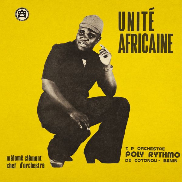 T.P. Orchestre Poly-Rythmo – Unité Africaine (1977/2021) [Official Digital Download 24bit/48kHz]