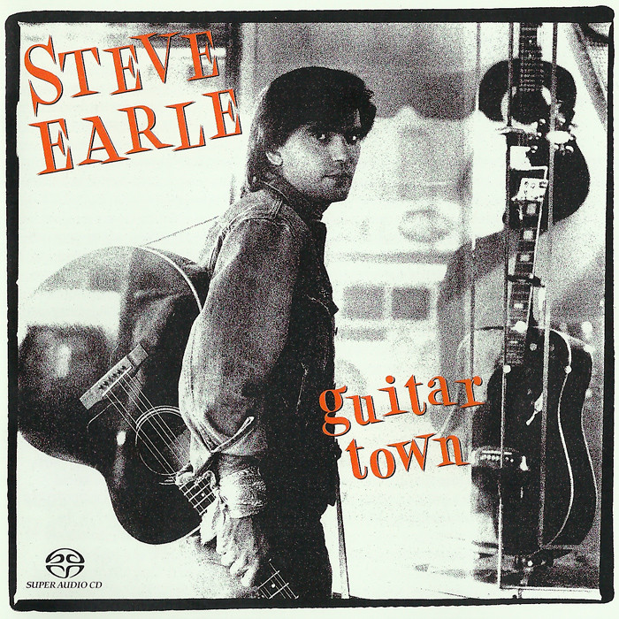 Steve Earle – Guitar Town (1986) [Reissue 2002] SACD ISO + Hi-Res FLAC