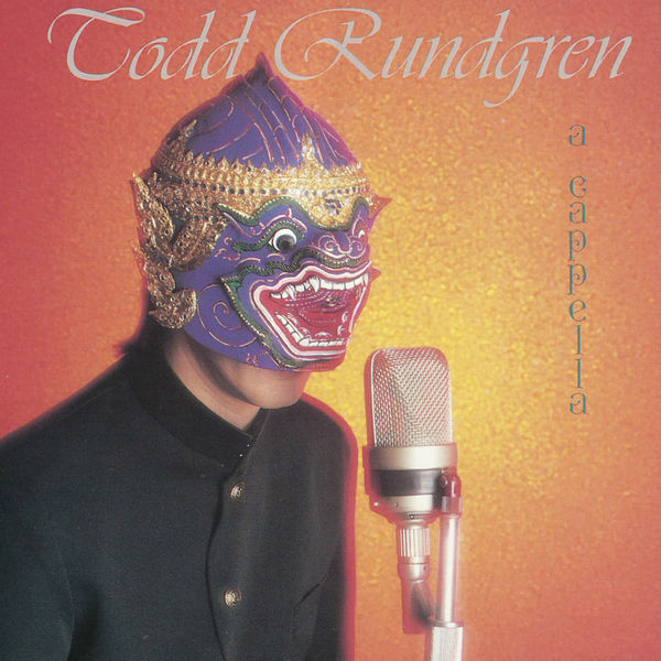 Todd Rundgren – A Cappella (1985/2015) [Official Digital Download 24bit/192kHz]
