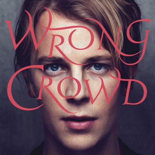 Tom Odell – Wrong Crowd (Deluxe Edition) (2016) [FLAC 24 bit, 96 kHz]