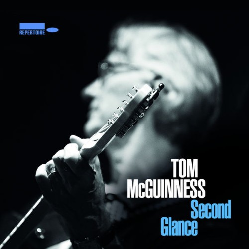 Tom McGuinness – Second Glance (2018) [FLAC 24 bit, 44,1 kHz]