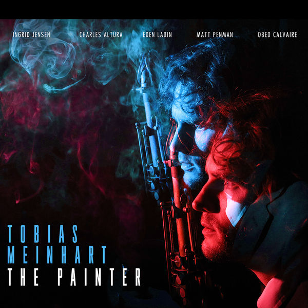 Tobias Meinhart – The Painter (2021) [Official Digital Download 24bit/96kHz]
